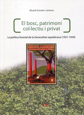 Llibre El Bosc, política forestal de la Generaltat Republicana.